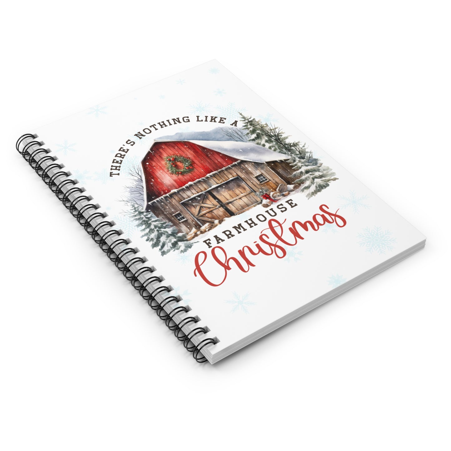 Spiral Notebook Farmhouse Christmas Flat Lay View of Barn and text There's Nothing Like A Farmhouse Christmas